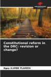 Constitutional reform in the DRC: revision or change?