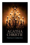 AGATHA CHRISTIE Premium Collection: The Mysterious Affair at Styles, The Secret Adversary, The Murder on the Links, The Cornish Mystery, Hercule Poirots Cases
