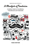 TR&Oslash;NDERLAND REVISITED:  A Manifesto of Tr&oslash;nderism: A Quirky Guide to Trondheim, Tr&oslash;nderland and Tr&oslash;ndersk