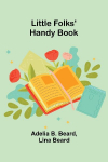 Little Folks Handy Book