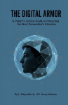 The Digital Armor: A Parents Guide to Protecting Teenagers from Online Manipulation