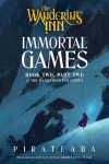 Immortal Games: Book Two, Part Two of The Wandering Inn Series