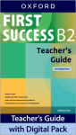 First Success B2 Teacher's Guide with Digital Pack: Print Teacher's Guide and 4 years' access to Student Book and Workbook Classroom Presentation Tools, Teacher Online Practice and Teacher Resources, all available on Oxford English Hub