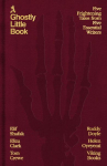A Ghostly Little Book: Five Frightening Tales from Five Essential Writers