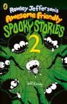 Rowley Jeffersons Awesome Friendly Spooky Stories 2