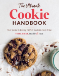 The Ultimate Cookie Handbook: Your Guide to Baking Perfect Cookies Every Time