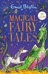 Magical Fairy Tales: Contains 30 classic tales