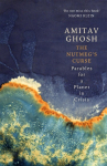 The Nutmegs Curse: Parables for a Planet in Crisis