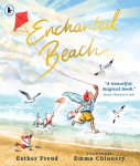 Enchanted Beach: A magical story about family memories of a very special place - a perfect gift to treasure