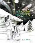 Nanook and Chief: : Sled Dog Adventures