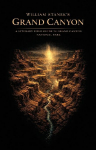William Staneks Grand Canyon: A Literary Field Guide to Grand Canyon National Park
