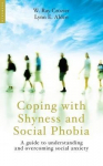 Coping with Shyness and Social Phobias: A Guide to Understanding and Overcoming Social Anxiety