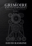 The Grimoire Encyclopaedia: Volume 1: A convocation of spirits, texts, materials, and practices