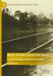 Music in Films about the Shoah: Commemoration, Comfort, Provocation