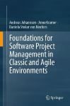 Foundations for Software Project Management in Classic and Agile Environments