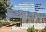 CAAS - Centre Agro-Alimentaire Siby: Die Architektur / The Architecture / L'architecture