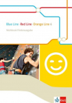 Blue Line - Red Line - Orange Line 6. Workbook F&ouml;rderausgabe Klasse 10