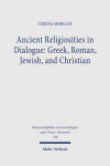 Ancient Religiosities in Dialogue: Greek, Roman, Jewish, and Christian: Selected Essays