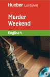 Murder Weekend: Englisch / Lekt&uuml;re mit 2 Audio-CDs