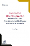 Deutsche Rechtssprache: Ein Studien- und Arbeitsbuch mit Einf&uuml;hrung in das deutsche Recht
