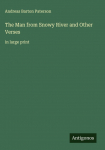 The Man from Snowy River and Other Verses: in large print
