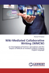 Wiki-Mediated Collaborative Writing (WMCW): an investigation of learners perceptions and the impact of WMCW on medical students studying English language