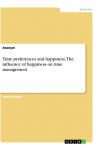 Time preferences and happiness. The influence of happiness on time management