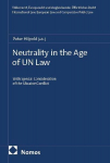 Neutrality in the Age of UN Law: With Special Consideration of the Ukraine Conflict
