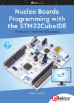 Nucleo Boards Programming with the STM32CubeIDE: Hands-on in more than 50 projects