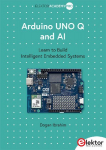 Arduino UNO Q and AI: Learn to Build Intelligent Embedded Systems