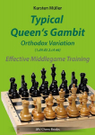 Typical Queen&acute;s Gambit - Orthodox Variation 1.d4 d5 2.c4 e6: Effective Middlegame Training