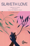 SLAYETH LOVE: Collection of Letters From & For Queer Afro-Diasporic People