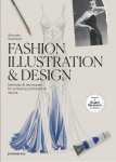 Fashion Illustration and Design: Methods and techniques for achieving professional results