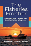 The Fisheries Frontier: Food Security, Quotas, and Conflict in Warming Seas