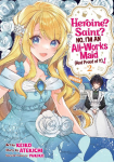Heroine? Saint? No, Im an All-Works Maid (and Proud of It)! (Manga) Vol. 2