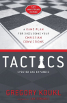 The Tactics, 10th Anniversary Edition: A Game Plan for Discussing Your Christian Convictions (Anniversary)
