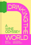 Drinking the World: A Wine Odyssey