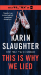 This Is Why We Lied: A Will Trent Thriller