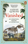 Vanished: An Unnatural History of Extinction