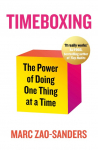 Timeboxing: The Power of Doing One Thing at a Time