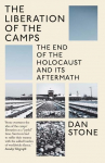 Liberation of the Camps: The End of the Holocaust and Its Aftermath