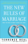 The New Rules of Marriage: What You Need to Know to Make Love Work