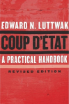 Coup d &Eacute;tat: A Practical Handbook