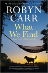 What We Find: A Sullivans Crossing Novel and the Inspiration for the Hit Netflix Show