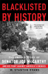 Blacklisted by History: The Untold Story of Senator Joe McCarthy and His Fight Against Americas Enemies