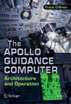 The Apollo Guidance Computer: Architecture and Operation