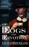 Of Dogs and Devotion