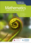 Mathematics for the IB Diploma: Analysis and Approaches HL Hodder Education Group