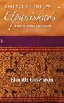 Essence of the Upanishads: A Key to Indian Spirituality