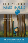 The Best of James Hollis: Wisdom for the Inner Journey